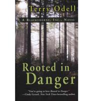 Rooted in Danger