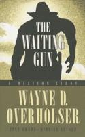 The Waiting Gun