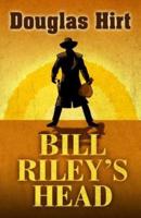 Bill Riley's Head
