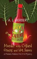 Murder With Collard Green and Hot Sauce
