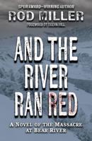 And the River Ran Red
