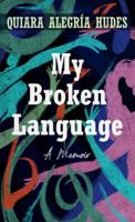 My Broken Language