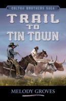 Trail to Tin Town