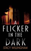 A Flicker in the Dark