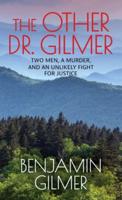 The Other Dr. Gilmer