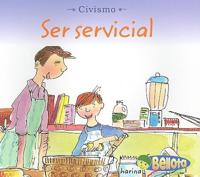 Ser Servicial/ Being Helpful