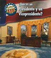 Que Es Un Presidente Y Un Vicepresidente?/ What's a President and a Vice President?