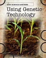 Using Genetic Technology