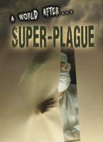A World After Super-Plague