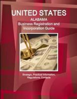 United States: Alabama Business Registration and Incorporation Guide - Strategic, Practical Information, Regulations, Contacts