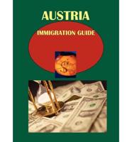 Austria Immigration Guide Volume 1 Strategic Information, Basic Laws and Regulations