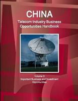 China Telecom Industry Business Opportunities Handbook Volume 3 Important Business and Investment Opportunities