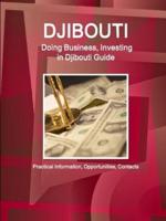 Djibouti: Doing Business, Investing in Djibouti Guide - Practical Information, Opportunities, Contacts