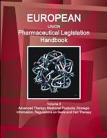 EU Pharmaceutical Legislation Handbook Volume 3 Advanced Therapy Medicinal Products, Strategic Information, Regulations on Gene and Cell Therapy