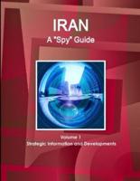 Iran A "Spy" Guide Volume 1 Strategic Information and Developments