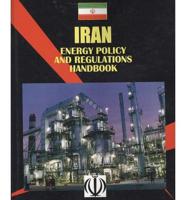 Iran Energy Policy and Regulations Handbook