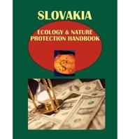 Slovakia Ecology & Nature Protection Handbook Volume 1 Strategic Information and Programs
