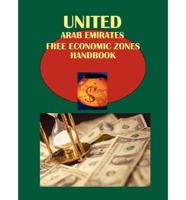 Uae Free Economic Zones Handbook Volume 1 Dubai Jebel Ali Free Zone Business Opportunities and Regulations