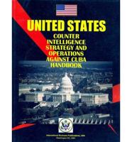 Us Counter Intelligence Strategy and Operations Against Cuba Handbook