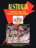 Australia Company Law and Regulations Handbook Volume 1 Strategic Information and Basic Regulations