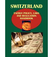Switzerland Energy Policy, Laws and Regulation Handbook