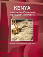 Kenya Investment and Trade Laws and Regulations Handbook - Strategic Information and Basic Laws