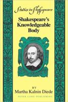 Shakespeare's Knowledgeable Body