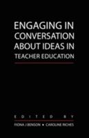 Engaging in Conversation About Ideas in Teacher Education