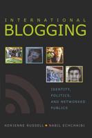 International Blogging; Identity, Politics and Networked Publics