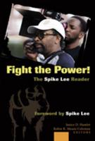 Fight the Power! The Spike Lee Reader; Foreword by Spike Lee