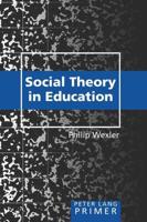 Social Theory in Education Primer; Primer