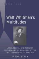 Walt Whitman's Multitudes