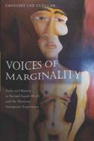 Voices of Marginality; Exile and Return in Second Isaiah 40-55 and the Mexican Immigrant Experience