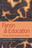 Fanon and Education; Thinking Through Pedagogical Possibilities