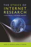 The Ethics of Internet Research; A Rhetorical, Case-Based Process