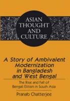 A Story of Ambivalent Modernization in Bangladesh and West Bengal