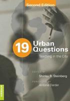 19 Urban Questions; Teaching in the City; Foreword by Antonia Darder