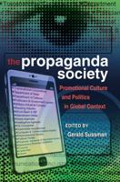 The Propaganda Society; Promotional Culture and Politics in Global Context