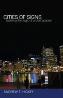 Cities of Signs; Learning the Logic of Urban Spaces