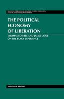 The Political Economy of Liberation; Thomas Sowell and James Cone on the Black Experience