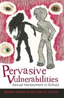 Pervasive Vulnerabilities; Sexual Harassment in School