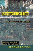 Rhetoric Online; The Politics of New Media