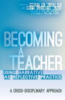 Becoming a Teacher; Using Narrative as Reflective Practice. A Cross-Disciplinary Approach