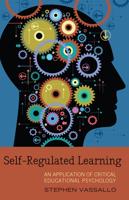 Self-Regulated Learning; An Application of Critical Educational Psychology