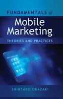 Fundamentals of Mobile Marketing; Theories and practices