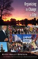 Organizing to Change a City; In collaboration with Kimberly Mayfield Lynch and J. Douglas Allen-Taylor