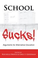 School Sucks!; Arguments for Alternative Education