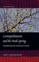 Cosmopolitanism and the Arab Spring; Foundations for the Decline of Terrorism