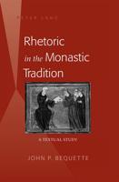 Rhetoric in the Monastic Tradition; A Textual Study