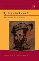 I, Hernán Cortés; The (Second) Trial of Residency